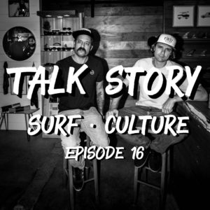 ThankYouSurfing - Talk Story - Episode 16